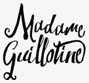 Madame Guillotine - Calligraphy, HD Png Download, Free Download