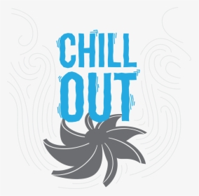 Chill Out, HD Png Download, Free Download