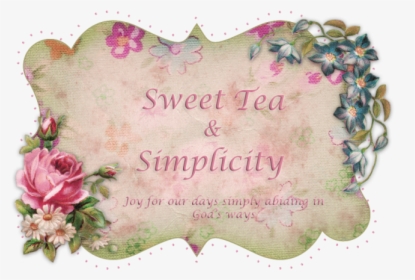 Sweet Tea And Simplicity - Frame Vintage Floral Png, Transparent Png, Free Download