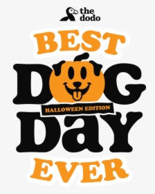 Dodo Best Dog Day Ever Halloween, HD Png Download, Free Download