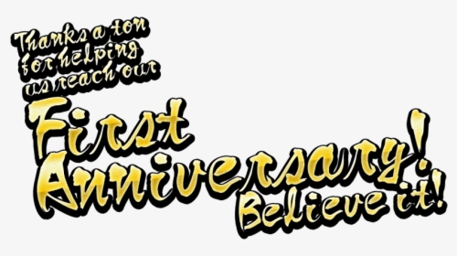 Thanks A Ton For Helping Us Reach Our First Anniversary - Calligraphy, HD Png Download, Free Download