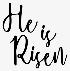 Transparent He Is Risen Black And White Clipart - Calligraphy, HD Png Download, Free Download