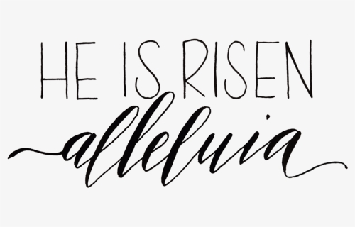 He Is Risen Black And White Clipart & Clip Art Images - Calligraphy, HD Png Download, Free Download