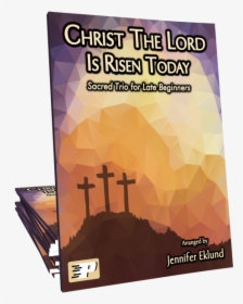 Christ The Lord Is Risen Today "  Title="christ The - Music, HD Png Download, Free Download