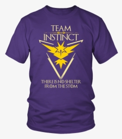 Team Instinct Motto Pokemon Go Mashup Game Of Thrones - Official Team Instinct, HD Png Download, Free Download