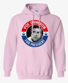 Poe Dameron For President - Hoodie, HD Png Download, Free Download