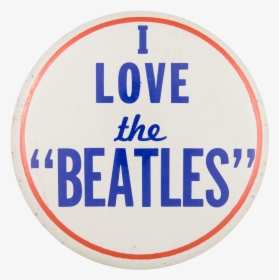 I Love The Beatles I Heart Buttons Button Museum - Love The Beatles Pin, HD Png Download, Free Download