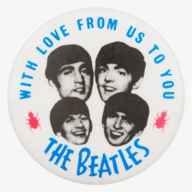 With Love From Us To You The Beatles Music Button Museum - Love From Me To You, HD Png Download, Free Download