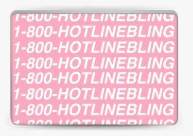 1800-hotlinebling Skin For All Of The Drake Fans Out - Firstline, HD Png Download, Free Download