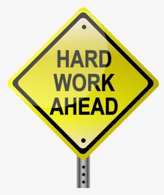 Along With The Hard Work We Have The Know How - Traffic Sign, HD Png Download, Free Download