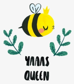 #queen #bee #yaas #yassqueen #cute #slay #motivational - Honeybee, HD Png Download, Free Download