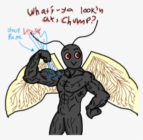 Ant The Mothman The Black The Nuclear Muscles The Man - Mothman Joke, HD Png Download, Free Download