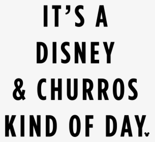 It's A Disneyland Churro Kind Of Day, HD Png Download, Free Download