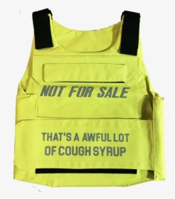 Slime Green Tactical Vest - That's An Awful Lot Of Cough Syrup Vest, HD Png Download, Free Download