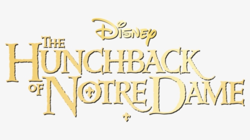 The Hunchback Of Notre Dame - Transparent Hunchback Of Notre Dame Logo, HD Png Download, Free Download