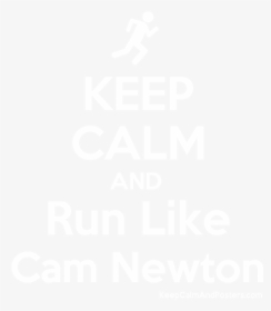 Keep Calm And Run Like Cam Newton Poster"  Title="keep - Love Medical Laboratory Science, HD Png Download, Free Download
