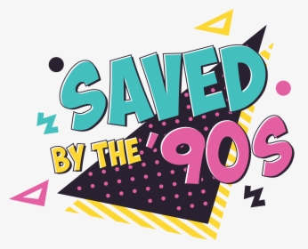 Saved By The 90s Png, Transparent Png, Free Download
