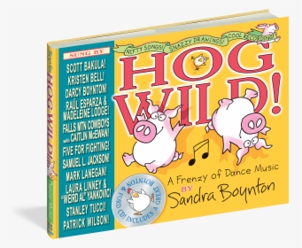 Hog Wild A Frenzy Of Dance Music , Png Download - Sandra Boynton Song Books, Transparent Png, Free Download