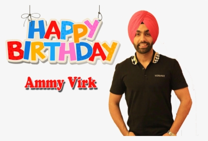 Ammy Virk Png Transparent Image - Happy Birthday Ammy Virk, Png Download, Free Download