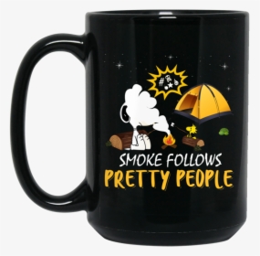 Smoke Follows Pretty People 11oz / 15oz Black Mugs - Predator Mug, HD Png Download, Free Download
