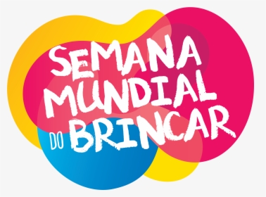 Semana Mundial Do Brincar 2019, HD Png Download, Free Download