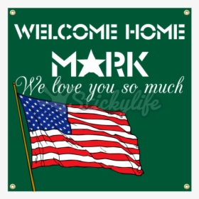 Welcome Home Vinyl Banner - Flag Of The United States, HD Png Download, Free Download