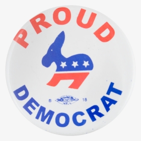 Proud Democrat Political Button Museum, HD Png Download, Free Download