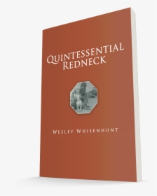 Quintessential Redneck Book Cover - Book Cover, HD Png Download, Free Download