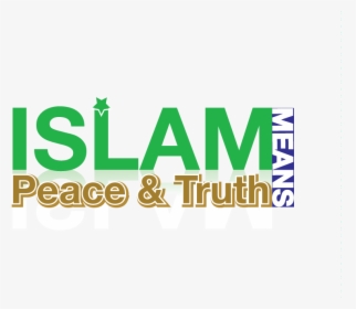 Islam Means Peace And Truth - Graphics, HD Png Download, Free Download