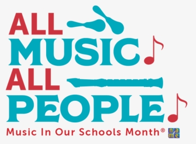 All Music All People - Nafme, HD Png Download, Free Download