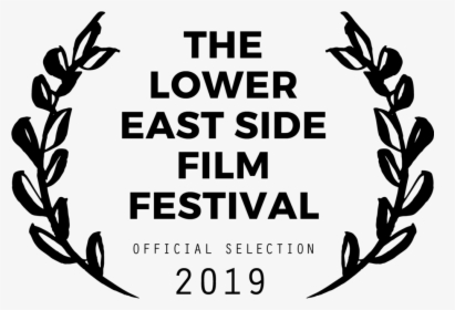 Lesff Official Selection 2019 - The Lower East Side Film Festival, HD Png Download, Free Download
