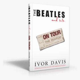 Ivor Davis The Beatles And Me On Tour - Carmine, HD Png Download, Free Download