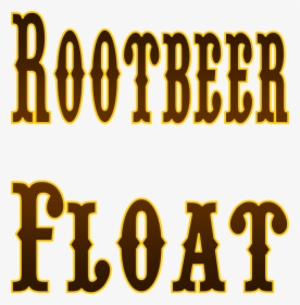 Float Clip Art Library - Root Beer Float Words, HD Png Download, Free Download
