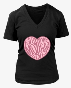 "happy Mother"s Day - T Shirt Don T Tell Me, HD Png Download, Free Download