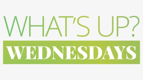 What"s Up Wednesdays - Wednesdays Png, Transparent Png, Free Download