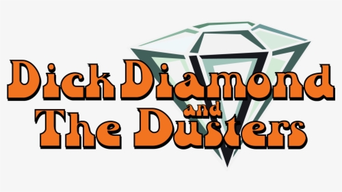 Dick Diamond And The Dusters, HD Png Download, Free Download
