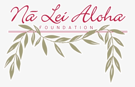 Nā Lei Aloha - Calligraphy, HD Png Download, Free Download