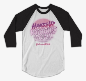Hands Up Worries Down Baseball Tee - Baby Slut Tshirt, HD Png Download, Free Download