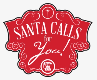 Santa Calls For You, HD Png Download, Free Download