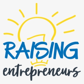 Raising Entrepreneurs Podcast - Poster, HD Png Download, Free Download