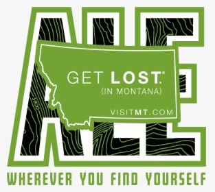 Get Lost Montana, HD Png Download, Free Download