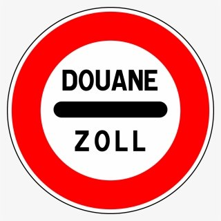 Customs Stop Road Sign - Bord Douane, HD Png Download, Free Download