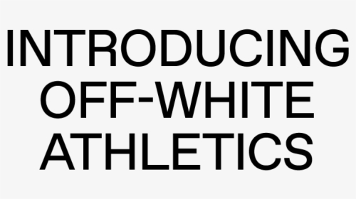 Introducing Off-white Athletics - Monochrome, HD Png Download, Free Download