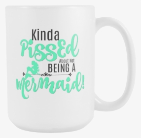 Mermaid Quotes Png - Mug, Transparent Png, Free Download