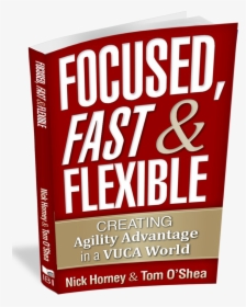 Fast Focused Flexible, HD Png Download, Free Download
