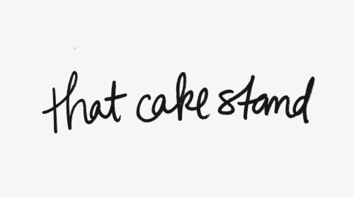 That Cake Stand - Calligraphy, HD Png Download, Free Download
