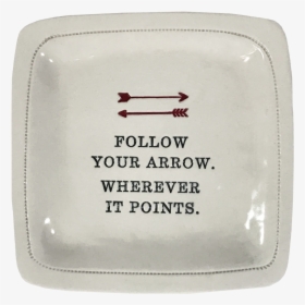 Follow Your Arrow - Platter, HD Png Download, Free Download