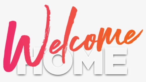 Welcome Home Slide - Welcome Home Hd Transparent, HD Png Download, Free Download