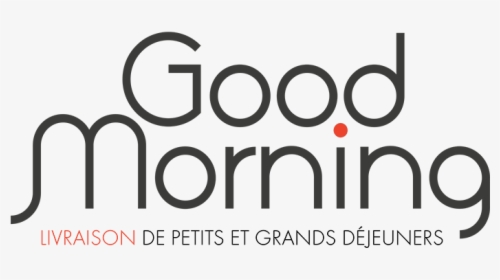 Good Morning Png - Good Morning Paris Logo, Transparent Png, Free Download