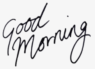 #goodmorning #text #scritta @roxxoblog - Good Morning New Hand Writing, HD Png Download, Free Download
